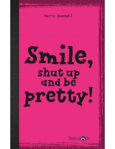 Smile, Shut up and Look...