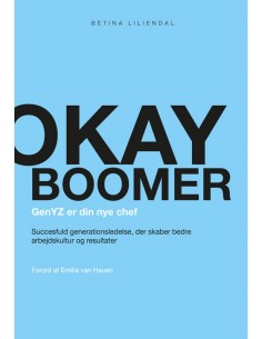 Okay boomer – GenYZ er din...