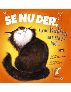 Se nu der, hvad katten har...