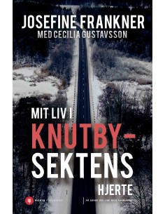 Mit liv i Knutbysektens hjerte