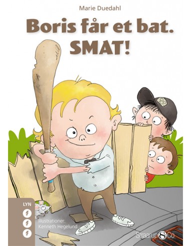 Boris får et bat. SMAT!
