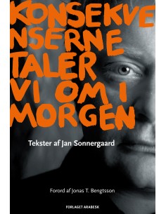 Konsekvenserne taler vi om...