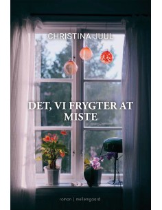 Det, vi frygter at miste