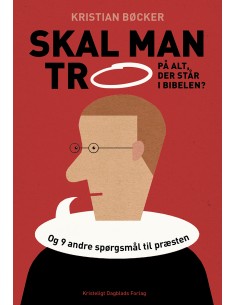 Skal man tro på alt, der...