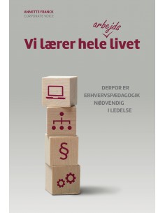 Vi lærer hele arbejdslivet