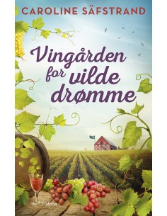 Vingården for vilde drømme