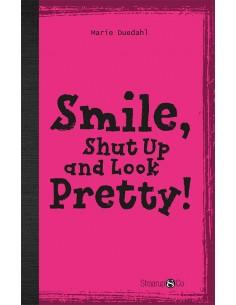 Smile, Shut up and Look...