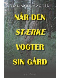 Når den stærke vogter sin gård