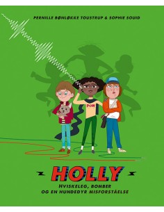 Holly: Hviskeleg, bomber og...