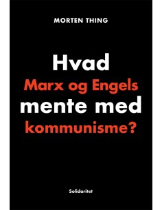 Hvad Marx og Engels mente...