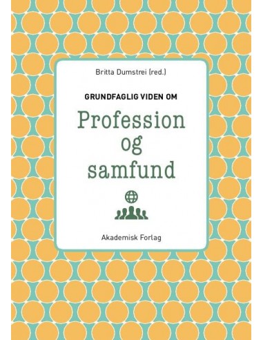 Grundfaglig viden om Profession og...
