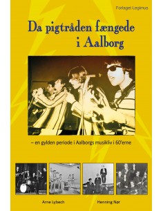 Da pigtråden fængede i Aalborg