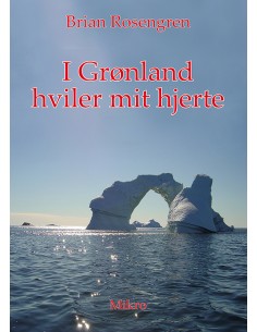 I Grønland hviler mit hjerte