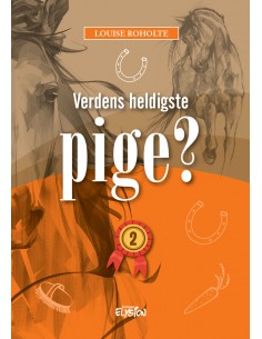 Verdens heldigste pige? 2