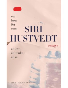 Essays (At leve, at tænke,...