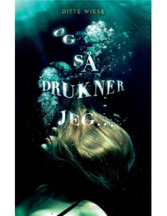 Og så drukner jeg ...