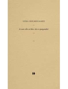 At være eller at blive (det...