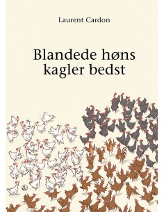 Blandede høns kagler bedst