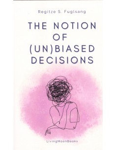 The Notion of (Un)Biased...