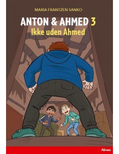 Anton og Ahmed 3, Ikke uden...