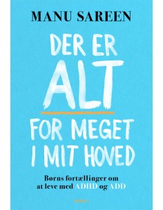 Der er ALT for meget i mit...