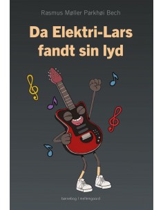 Da Elektri-Lars fandt sin lyd