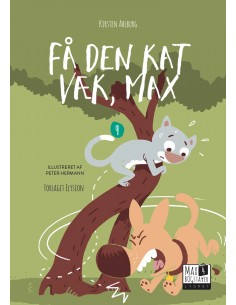 Få den kat væk, Max