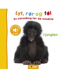 Lyt, rør og føl: I junglen