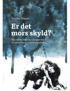 Er det mors skyld?