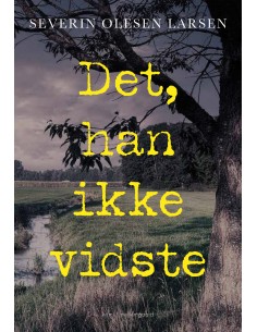 Det, han ikke vidste