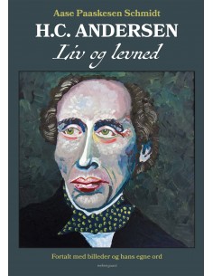 H.C. Andersen. Liv og levned