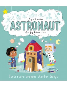 Jeg vil være ASTRONAUT (når...
