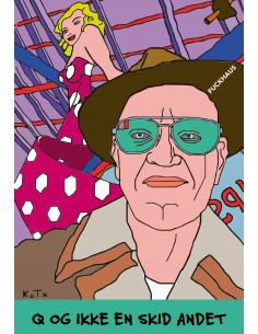 Q og ikke en skid andet