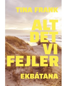 Alt det vi fejler