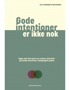 Gode intentioner er ikke nok