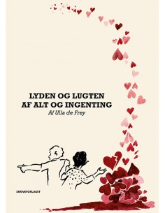 Lyden og lugten af alt og...