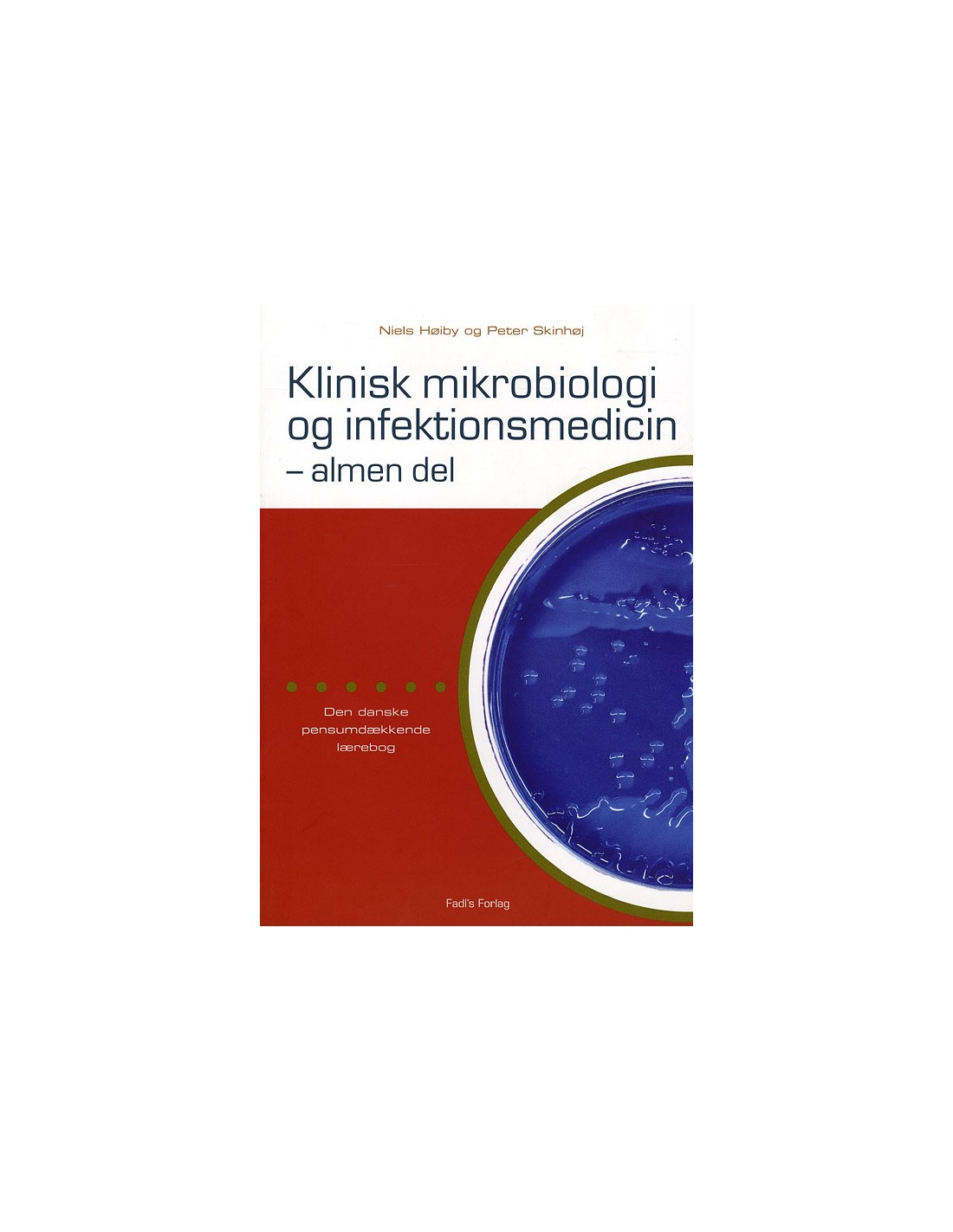 Klinisk Mikrobiologi Og Infektionsmedicin - Almen Del - ISBN ...