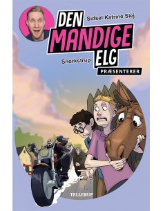 Den Mandige Elg præsenterer...