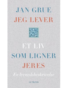 Jeg lever et liv som ligner...