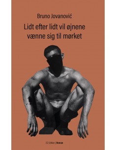 Lidt efter lidt vil øjnene...