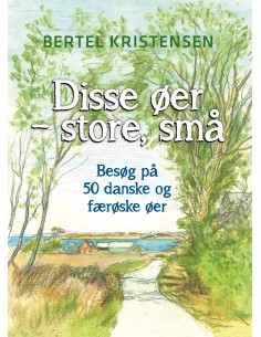 Disse øer - store, små
