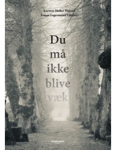 Du må ikke blive væk
