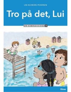 Tro på det, Lui, Læs lydret 1