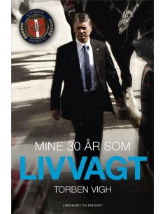 Mine 30 år som livvagt