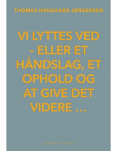 Vi lyttes ved