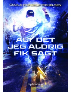 Alt det jeg aldrig fik sagt