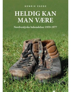 Heldig kan man være