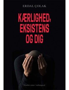 Kærlighed, eksistens og dig