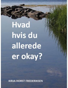 Hvad hvis du allerede er okay?
