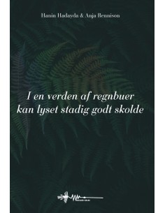 I en verden af regnbuer kan...